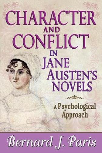 Character and Conflict in Jane Austen's Novels: A Psychological Approach (Paperback)