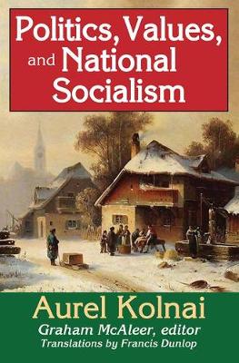Politics, Values, and National Socialism (Hardback)