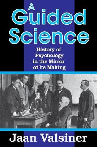 A Guided Science: History of Psychology in the Mirror of Its Making (Paperback)