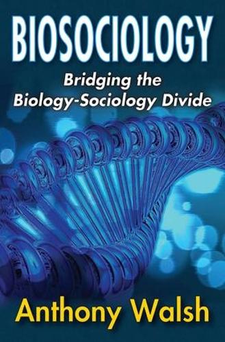 Biosociology: Bridging the Biology-Sociology Divide (Hardback)