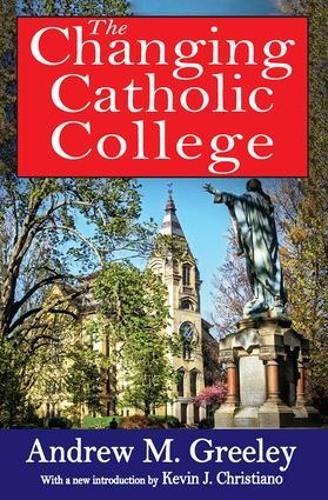 The Changing Catholic College (Paperback)