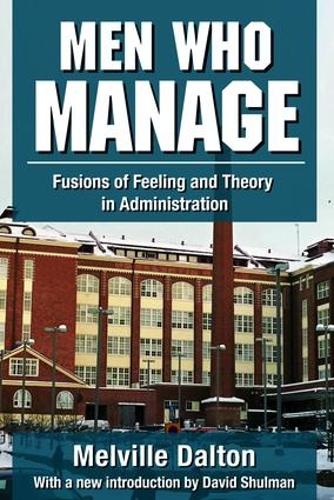 Men Who Manage: Fusions of Feeling and Theory in Administration (Paperback)