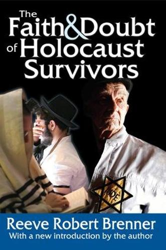 The Faith and Doubt of Holocaust Survivors - Jewish Studies (Paperback)