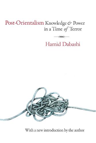 Post-Orientalism: Knowledge and Power in a Time of Terror (Paperback)