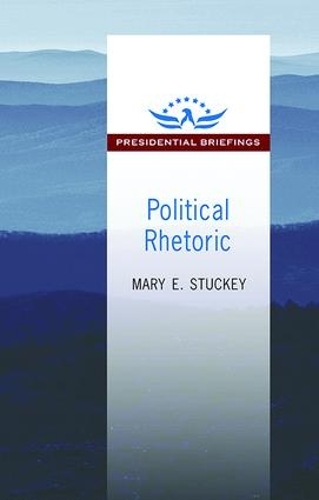 Political Rhetoric: A Presidential Briefing Book (Hardback)