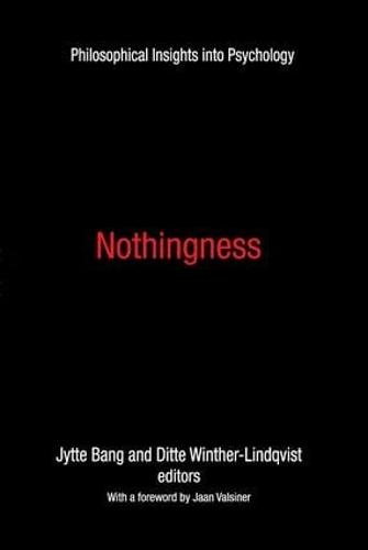 Nothingness: Philosophical Insights into Psychology - History and Theory of Psychology (Hardback)