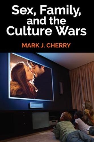 Sex, Family, and the Culture Wars (Paperback)