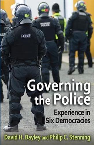Governing the Police: Experience in Six Democracies (Paperback)