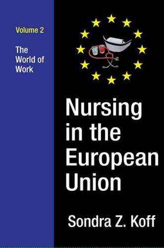 Nursing in the European Union: The World of Work (Hardback)
