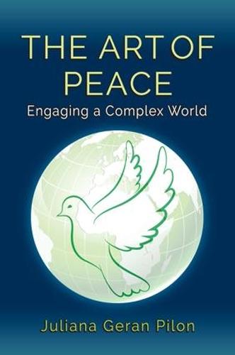 The Art of Peace: Engaging a Complex World (Paperback)