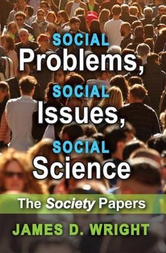 Social Problems, Social Issues, Social Science: The Society Papers (Paperback)