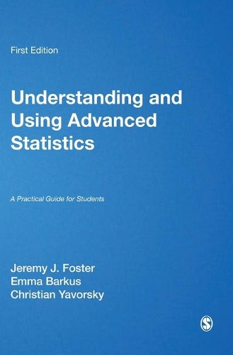 Understanding and Using Advanced Statistics: A Practical Guide for Students (Hardback)