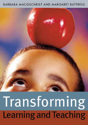 Transforming Learning and Teaching: We can if... (Paperback)