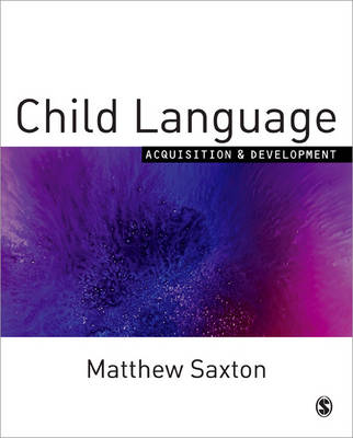 Child Language: Acquisition and Development (Paperback)