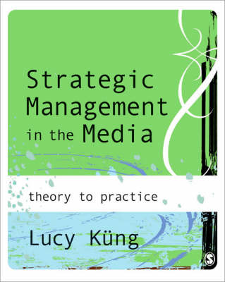 Strategic Management in the Media: Theory to Practice (Paperback)