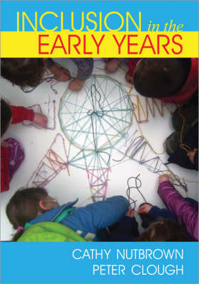 Inclusion in the Early Years: Critical Analyses and Enabling Narratives (Paperback)