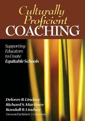 Culturally Proficient Coaching: Supporting Educators to Create Equitable Schools (Paperback)