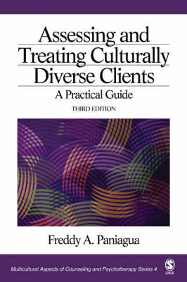 Assessing and Treating Culturally Diverse Clients: v. 4: A Practical Guide - Multicultural Aspects of Counseling and Psychotherapy v. 4 (Paperback)