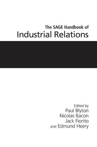 The SAGE Handbook of Industrial Relations (Hardback)