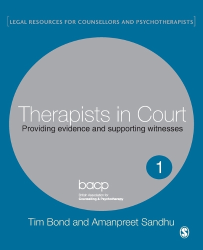 Therapists in Court: Providing Evidence and Supporting Witnesses - Legal Resources Counsellors & Psychotherapists (Paperback)