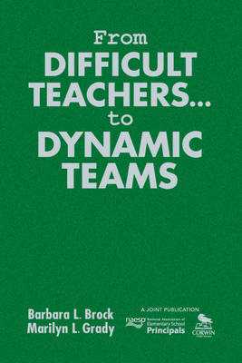 From Difficult Teachers . . . to Dynamic Teams (Hardback)