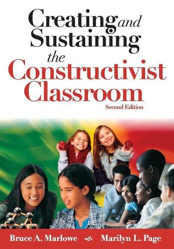 Creating and Sustaining the Constructivist Classroom (Paperback)