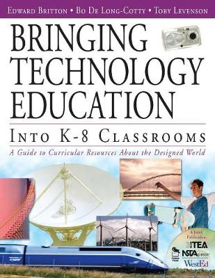 Bringing Technology Education Into K-8 Classrooms: A Guide to Curricular Resources About the Designed World (Paperback)
