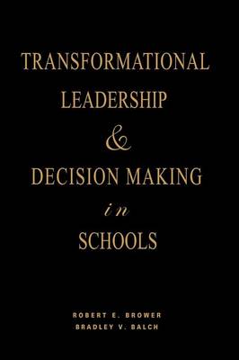 Transformational Leadership & Decision Making in Schools (Hardback)