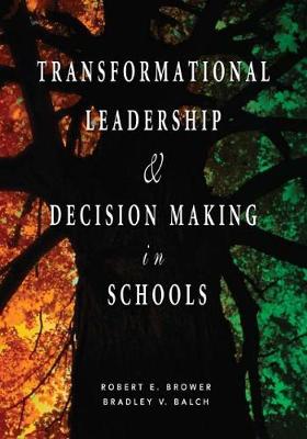 Transformational Leadership & Decision Making in Schools (Paperback)