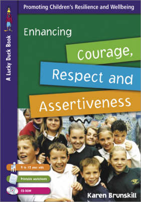 Enhancing Courage, Respect and Assertiveness for 9 to 12 Year Olds - Lucky Duck Books (Paperback)