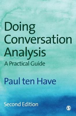 Doing Conversation Analysis - Introducing Qualitative Methods Series (Hardback)