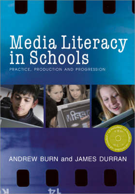 Media Literacy in Schools: Practice, Production and Progression (Paperback)