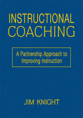 Instructional Coaching: A Partnership Approach to Improving Instruction (Paperback)