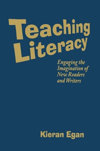 Teaching Literacy: Engaging the Imagination of New Readers and Writers (Hardback)