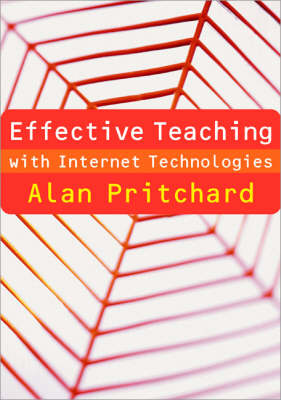 Effective Teaching with Internet Technologies: Pedagogy and Practice (Paperback)