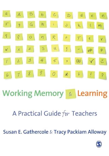 Working Memory and Learning: A Practical Guide for Teachers (Paperback)