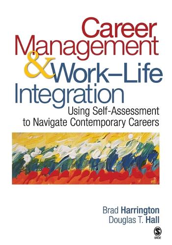 Career Management & Work-Life Integration: Using Self-Assessment to Navigate Contemporary Careers (Paperback)