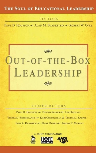 Out-of-the-Box Leadership - The Soul of Educational Leadership Series (Hardback)