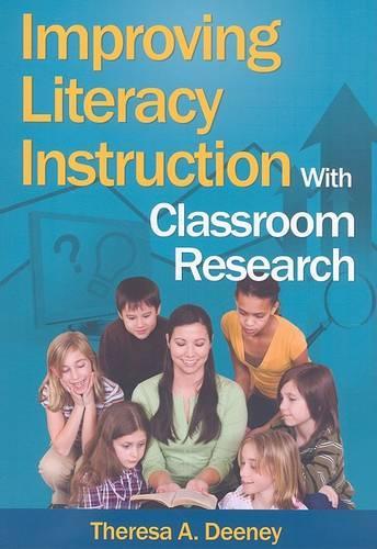 Improving Literacy Instruction With Classroom Research (Paperback)