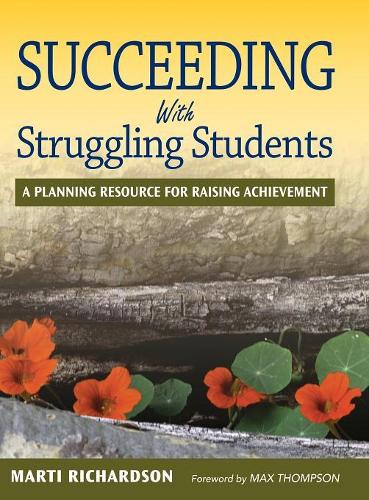 Succeeding With Struggling Students: A Planning Resource for Raising Achievement (Hardback)