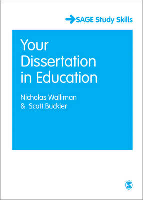 Your Dissertation in Education - Sage Study Skills Series (Paperback)