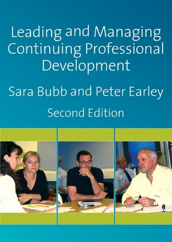 Leading & Managing Continuing Professional Development: Developing People, Developing Schools (Paperback)