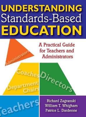 Understanding Standards-Based Education: A Practical Guide for Teachers and Administrators (Hardback)
