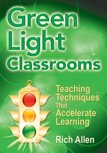 Green Light Classrooms: Teaching Techniques That Accelerate Learning (Paperback)