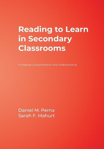 Reading to Learn in Secondary Classrooms: Increasing Comprehension and Understanding (Paperback)