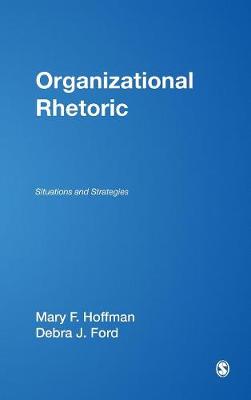 Organizational Rhetoric: Situations and Strategies (Hardback)