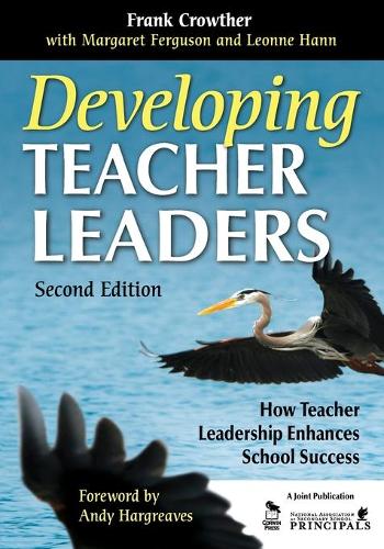 Developing Teacher Leaders: How Teacher Leadership Enhances School Success (Paperback)