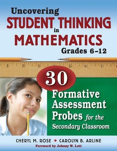Uncovering Student Thinking in Mathematics, Grades 6-12: 30 Formative Assessment Probes for the Secondary Classroom (Paperback)