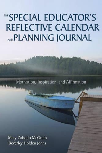 The Special Educator's Reflective Calendar and Planning Journal: Motivation, Inspiration, and Affirmation (Paperback)