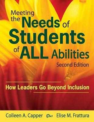 Meeting the Needs of Students of ALL Abilities: How Leaders Go Beyond Inclusion (Paperback)